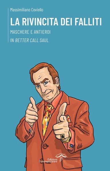 La rivincita dei falliti. Maschere e antieroi in «Better Call Saul»
