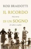 Il ricordo di un sogno. Una storia di radici e confini Il ricordo di un sogno. Una storia di radici e confini