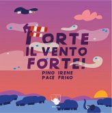Forte il vento forte! Forte il vento forte!