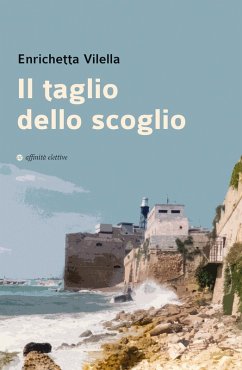 Il taglio dello scoglio - Vilella, Enrichetta