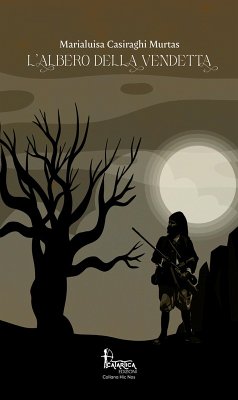 L' albero della vendetta - Casiraghi Murtas, Marialuisa
