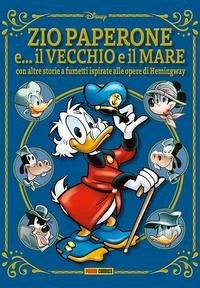 Cover Zio Paperone e... il vecchio e il mare. Con altre storie a fumetti ispirate alle opere di Hemingway