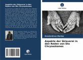 Aspekte der Sklaverei in den Reden von Dio Chrysostomos
