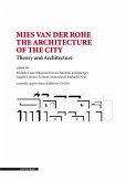 Mies van der Rohe. The architecture of the city. Theory and architecture Mies van der Rohe. The architecture of the city. Theory and architecture