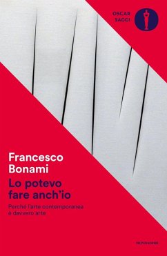 Cover Lo potevo fare anch'io. Perché l'arte contemporanea è davvero arte