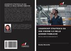 LEADERSHIP STRATEGICA DA UNA VISIONE 4.O NELLE AZIENDE PUBBLICHE LEADERSHIP STRATEGICA DA UNA VISIONE 4.O NELLE AZIENDE PUBBLICHE
