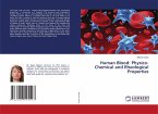 Human Blood: Physico-Chemical and Rheological Properties