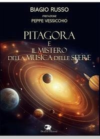 Pitagora e il mistero della musica delle sfere - Russo, Biagio
