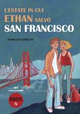 L' estate in cui Ethan salvò San Francisco
