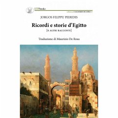 Ricordi e storie d'Egitto (e altri racconti) - Pieridis, Jorgos Filippu