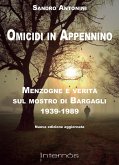 Omicidi in Appennino. Menzogne e verità sul mostro di Bargagli 1939-1989 Omicidi in Appennino. Menzogne e verità sul mostro di Bargagli 1939-1989