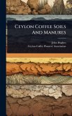 Ceylon Coffee Soils And Manures Ceylon Coffee Soils And Manures