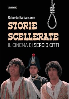 Cover Storie scellerate. Il cinema di Sergio Citti