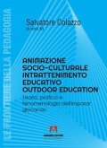 Animatore socioculturale intrattenimento educativo outdoor education. Teoria, pratica e fenomenologia dell'imparar giocando