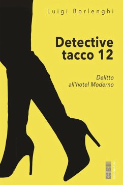 Cover Detective tacco 12. Delitto imperfetto all'hotel Moderno