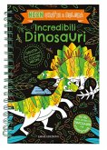 Incredibili dinosauri. Neon gratta e colora Incredibili dinosauri. Neon gratta e colora