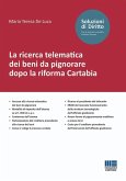 La ricerca telematica dei beni da pignorare dopo la riforma Cartabia La ricerca telematica dei beni da pignorare dopo la riforma Cartabia