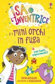 Isa l'inventrice e i mini orchi in fuga Isa l'inventrice e i mini orchi in fuga