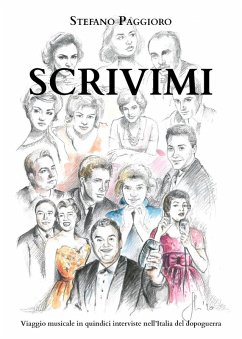 Scrivimi. (Viaggio musicale in quindici interviste nell'Italia del dopoguerra) - Paggioro, Stefano