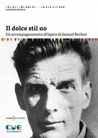 Cover Il dolce stil no. Un accompagnamento all'opera di Samuel Beckett