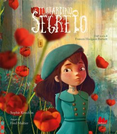 Il giardino segreto - Burnett, Frances Hodgson; Koechlin, Sophie