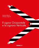 Il signor Orizzontale e la signora Verticale Il signor Orizzontale e la signora Verticale