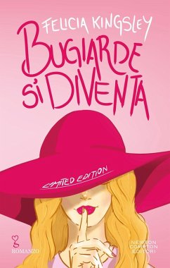 Bugiarde si diventa. Ediz. limitata - Kingsley, Felicia