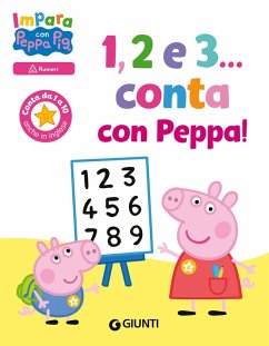 1, 2 e 3... Conta con Peppa! Impara con Peppa Pig - D'Achille, Silvia