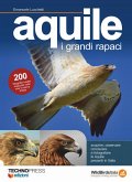 Aquile. I grandi rapaci Aquile. I grandi rapaci