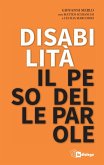 Disabilità il peso delle parole Disabilità il peso delle parole