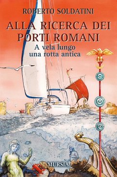 Cover Alla ricerca dei porti romani. A vela lungo una rotta antica