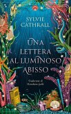 Una lettera al luminoso abisso Una lettera al luminoso abisso