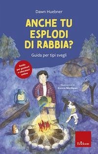 Cover Anche tu esplodi di rabbia? Guida per tipi svegli