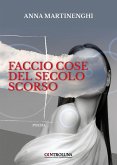 Faccio cose del secolo scorso Faccio cose del secolo scorso