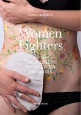 Women fighters. Dal progetto-From the project: Invisible Body Disabilities Women fighters. Dal progetto-From the project: Invisible Body Disabilities