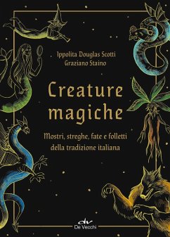 Cover Creature magiche. Mostri, streghe, fate e folletti della tradizione italiana