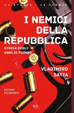 I nemici della Repubblica. Storia degli anni di piombo Cover I nemici della Repubblica. Storia degli anni di piombo