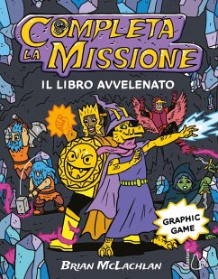 Completa la missione. Il libro avvelenato - McLachlan, Brian