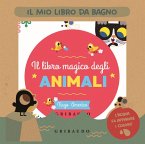 Il libro magico degli animali. Il mio libro da bagno