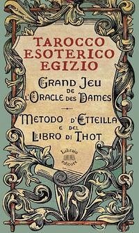 Cover Tarocco esoterico egizio. Metodo di Etteilla e del Libro di Thot