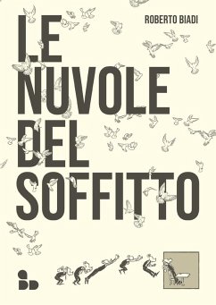 Le nuvole del soffitto - Biadi, Roberto
