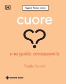 Cuore. Una guida consapevole Cuore. Una guida consapevole