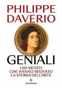 Geniali. I 60 artisti che hanno segnato la storia dell'arte Cover Geniali. I 60 artisti che hanno segnato la storia dell'arte