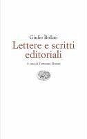 Lettere e scritti editoriali. 1949-1980 - Bollati, Giulio