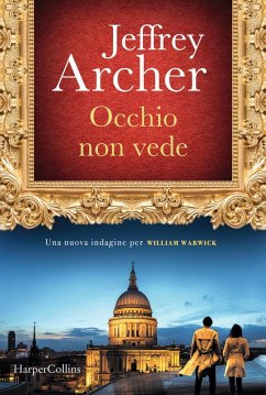 Occhio non vede. Una nuova indagine per William Warwick - Archer, Jeffrey