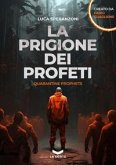 La prigione dei profeti. Quarantine prophets La prigione dei profeti. Quarantine prophets