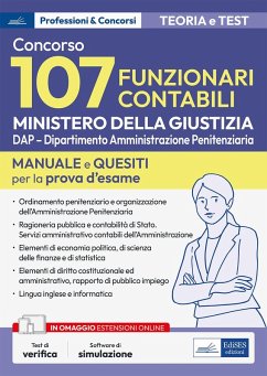 Concorso 107 funzionari contabili Ministero della giustizia. DAP - Dipartimento Amministrazione Penitenziaria. Manuale e quesiti per la prova d'esame Concorso 107 funzionari contabili Ministero della giustizia. DAP - Dipartimento Amministrazione Penitenziaria. Manuale e quesiti per la prova d'esame