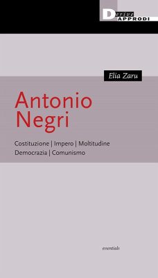 Cover Antonio Negri. Costituzione, Impero, Moltitudine, Democrazia, Comunismo