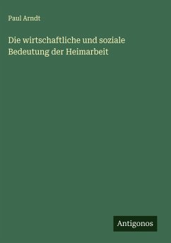 Cover Die wirtschaftliche und soziale Bedeutung der Heimarbeit