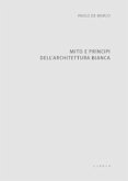 Mito e principi dell'architettura bianca Mito e principi dell'architettura bianca